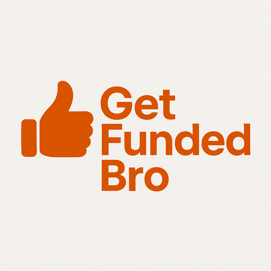 Get Funded Bro